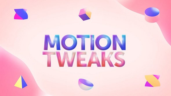 Motion Tweaks