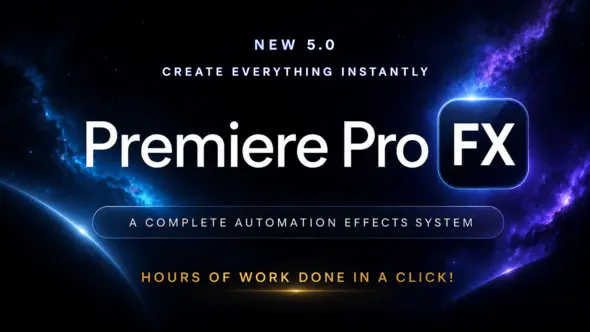 Premiere Pro FX – The Complete Video Creator Automation Suite 39498974
